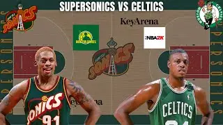 Rewriting SuperSonics History in 2k: Seattle SuperSonics vs Boston Celtics
