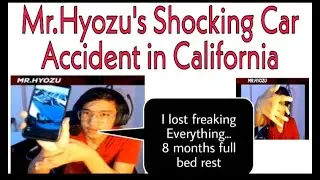 Mr.Hyozu reveals Shocking Car Accident in California // Accident Story //