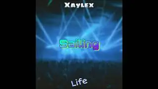 Sailing - Xaylex | (Original Mix) #edm #electronicmusic #xaylex