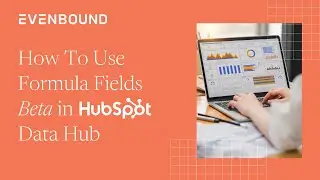 How To Use Formula Fields Beta in HubSpot Data Hub