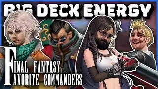 Favorite Final Fantasy Commander FIGHT! | Big Deck Energy | Magic the Gathering Commander