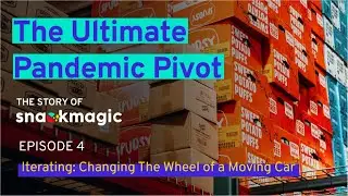 The Story of SnackMagic EP4 Trailer: Iterating. Changing The Wheels of A Moving Car