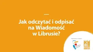 Jak odczytać i odpisać na Wiadomość w Librusie? (część 6/15, film z napisami)