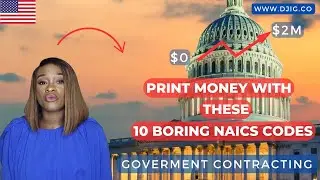 10 Boring NAICS Codes in Government Contracting That can make you Rich