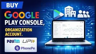 Buy Google Play Console Account | Organization Account | Paytm, UPI, PhonePe | Buy Play Console