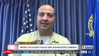 13 Action News, Las Vegas: Metro, Nye County Police Test Gun-Mounted Cameras