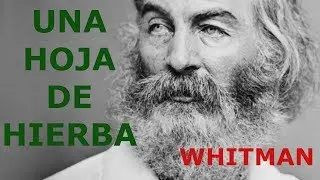 UNA HOJA DE HIERBA. Walt Whitman.