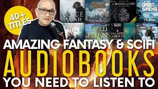 40+ Amazing Fantasy & Sci-Fi Audiobooks you should listen to!