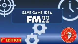 Save Game Ideas - Challenge to Play Football Manager 2022 #FM22 1st Edition
