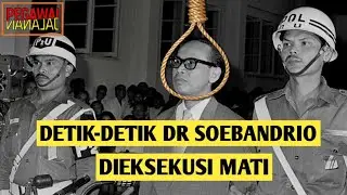 DETIK-DETIK KETIKA DR. SOEBANDRIO DIEKSEKUSI MATI (1967)