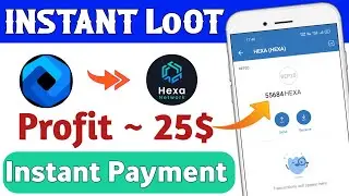 INSTANT 25$😱Hexa Network Loot💸Hexa Mining Apps💸 Withdraw Trick🤑Crypto Loot ! Bitcoin Loot