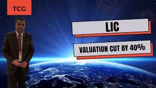 LIC Valuation cut by 40% !!