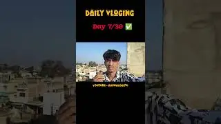 Day 7/30 ✅ #minivlog #challengevlog #dailyvlog #razuvlogs76 #ytshorts #viral #shorts