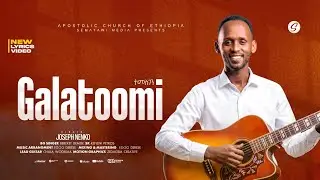 Galatoomi || ተመስገን || ዘማሪ ዮሴፍ ኔንቆ || Apostolic Songs || Apostolic Church Of Ethiopia 