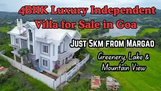 4BHK Luxury Independent Villa for Sale in Goa | Just 5km from Margao | Greenery Lake & Mountain View