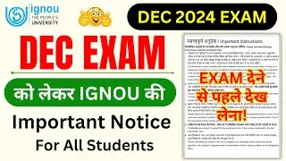 IGNOU Released Important Notice for the DEC 2024 EXAM | IGNOU Hall Ticket Download 2024_IGNOU NEWS