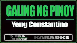 Galing Ng Pinoy - YENG CONSTANTINO (KARAOKE)