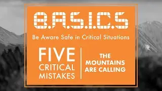 B.A.S.I.C.S. &ndash; Five Critical Mistakes | Intro: The Mountains Are Calling | High Fives Foundation