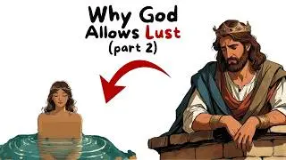 The Hidden Truth Why God Allows Your Struggle with Lust (Part 2)