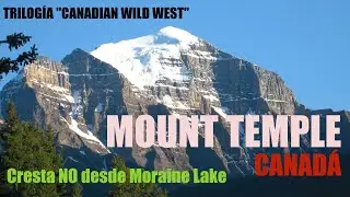 MOUNT TEMPLE DESDE MORAINE LAKE POR LA CRESTA SO | MONTAÑAS ROCOSAS-CANADÁ