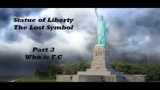 Statue of Liberty: The Lost Symbol Part 3 Who is F.C.?