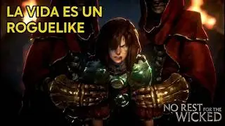 Jugar con lo que hay: El esfuerzo mental de No Rest for the Wicked y la vida