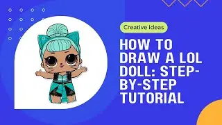 How To Draw A LOL Doll Step By Step | Sketch By Muqaddas