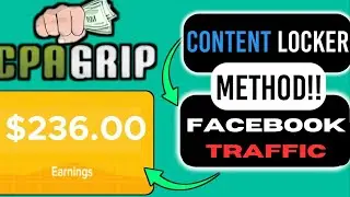 $100 DAY CPA GRIP CONTENT LOCKING GUIDE &ndash; TOP STRATEGIES & MARKETING TIPS! FULL TUTORIAL