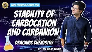 Stability of Carbocation and Cabanion | Inductive Effect | +I effect | Class XI | GOC