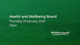 Health and Wellbeing Board, 29 January 2026, 10am
