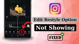 How to Fix Instagram Edit Restyle Option Not Showing Problem 2025