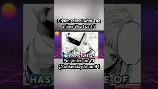 Prison school After The Anime Part 3