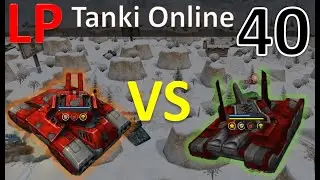 LP Tanki Online 40 - Гаусс vs Джаггернаут