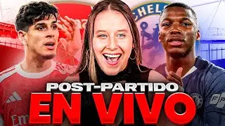CHELSEA VS ARSENAL / POST PARTIDO EN VIVO - ARIANA ISASI