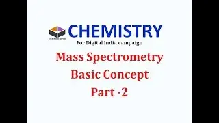 Mass Spectrometry PART 2 Integeration and Fragmentation,CSIR NET ,GATE,For Digital India campaign