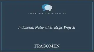 Indonesia's National Strategic Projects | The Immigration Conversation