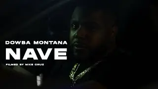 Dowba Montana - Nave (VISUALIZER)