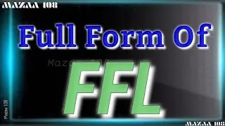 Full Form of FFL | FFL full form | Full Form FFL | FFL Stands for | FFL फुल फॉर्म | FFL Means | #FFL