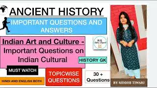 Indian Art and Culture Important Questions| Ancient History for All History Exams|Mini Marathon 2022
