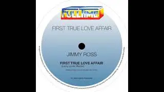 Jimmy Ross - First True Love Affair (1981)