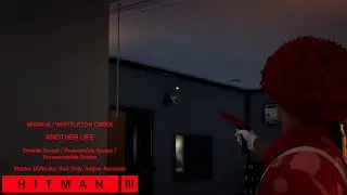 HITMAN 3: Whittleton Creek - Unreasonable Scope (Master Difficulty)