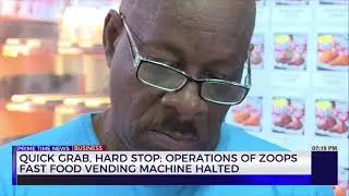 Quick Grab, Hard Stop: Operations of Zoops Fast Food Vending Machine Halted | TVJ News