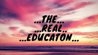 Real Meaning of Education | BakWA's King