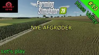FS25 | NYE AFGR&Oslash;DER... | Moss Valley | EP13