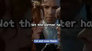 ✨ Cal and rose titanic #titanic # movie #shorts #youtube