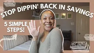 Stop Dippin' Back in Savings! How to Save Money and Stay CONSISTENT | Tips For Beginners