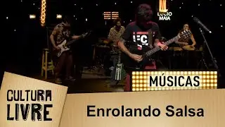 Enrolando Salsa | L&uacute;cio Maia