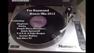 Bossdrum - A Mix For Raymond - House 2013