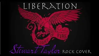 Liberation (Stewart Taylor) - Rock Cover by Flight of Fire