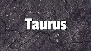Taurus - Success! Meeting Goals! People See Your Good Karma! People Notice Your New Connection!